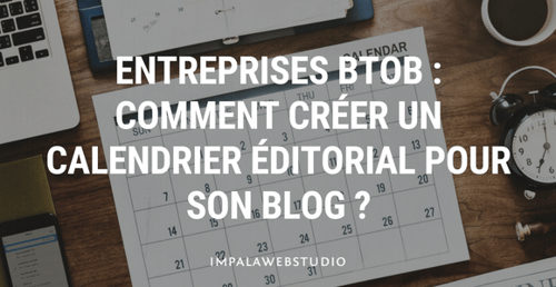 comment-creer-calendrier-editorial-blog-btob