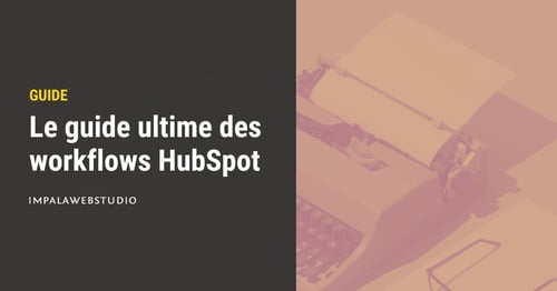 guide ultime workflows hubspot