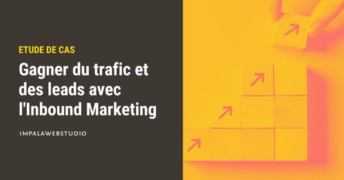 Etude de cas : 8000+ visites et 400+ leads par mois grâce à l’Inbound Marketing