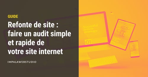 Faire un audit simple et rapide de votre site internet