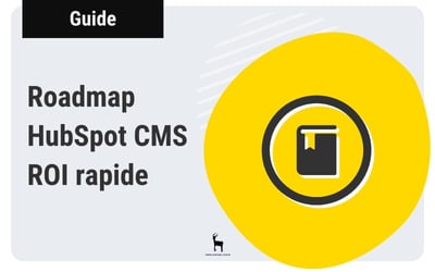 Roadmap HubSpot CMS ROI rapide