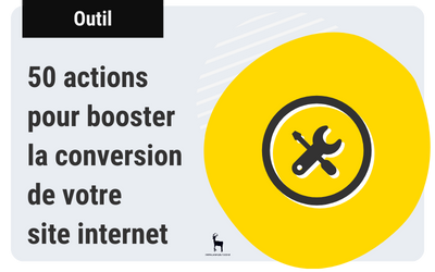 50 actions pour booster la conversion de votre site internet