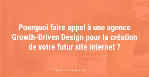 faire-appel-a-une-agence-growth-driven-design