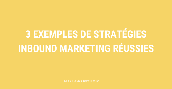 exemples-strategies-inbound-reussies