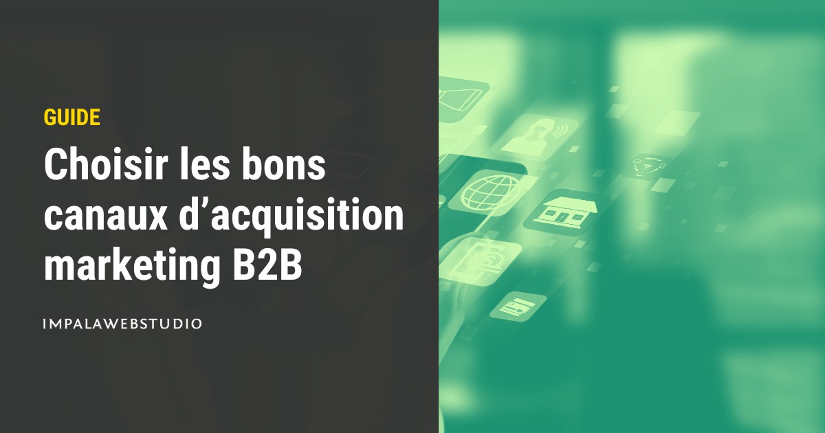 choisir-bons-canaux-acquisition-b2b