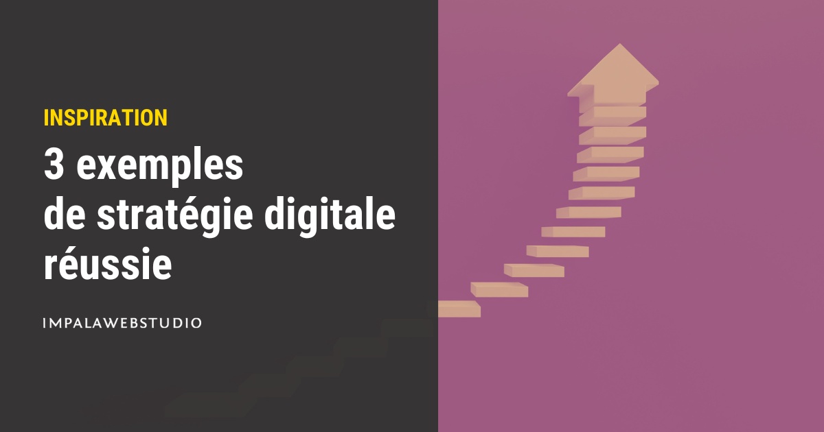 Exemples de stratégie digitale réussie