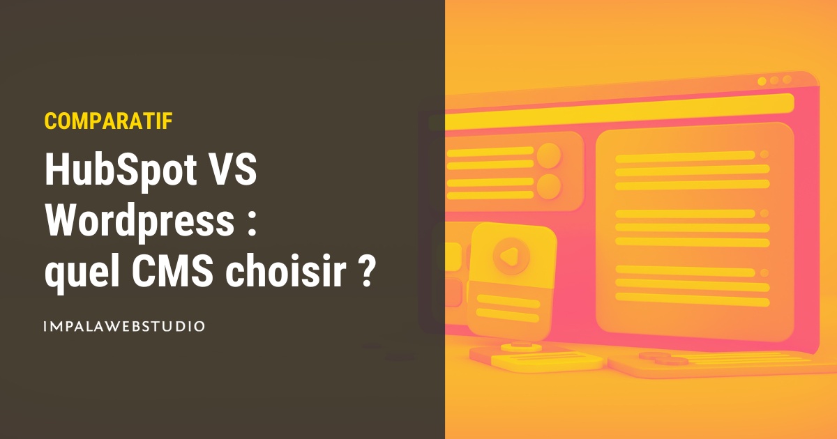 HubSpot VS Wordpress : quel CMS choisir ?