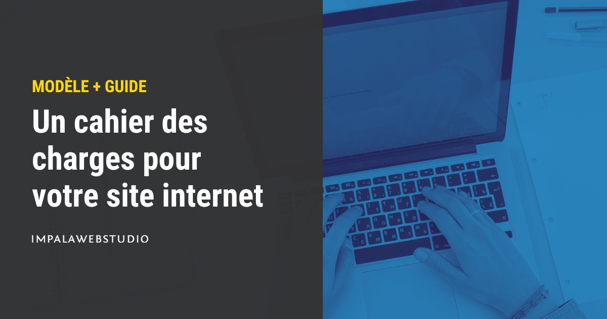 Modèle et guide de cahier des charges pour votre site internet