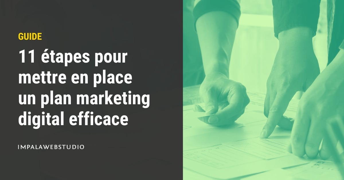 11 étapes pour mettre en place un plan marketing digital efficace