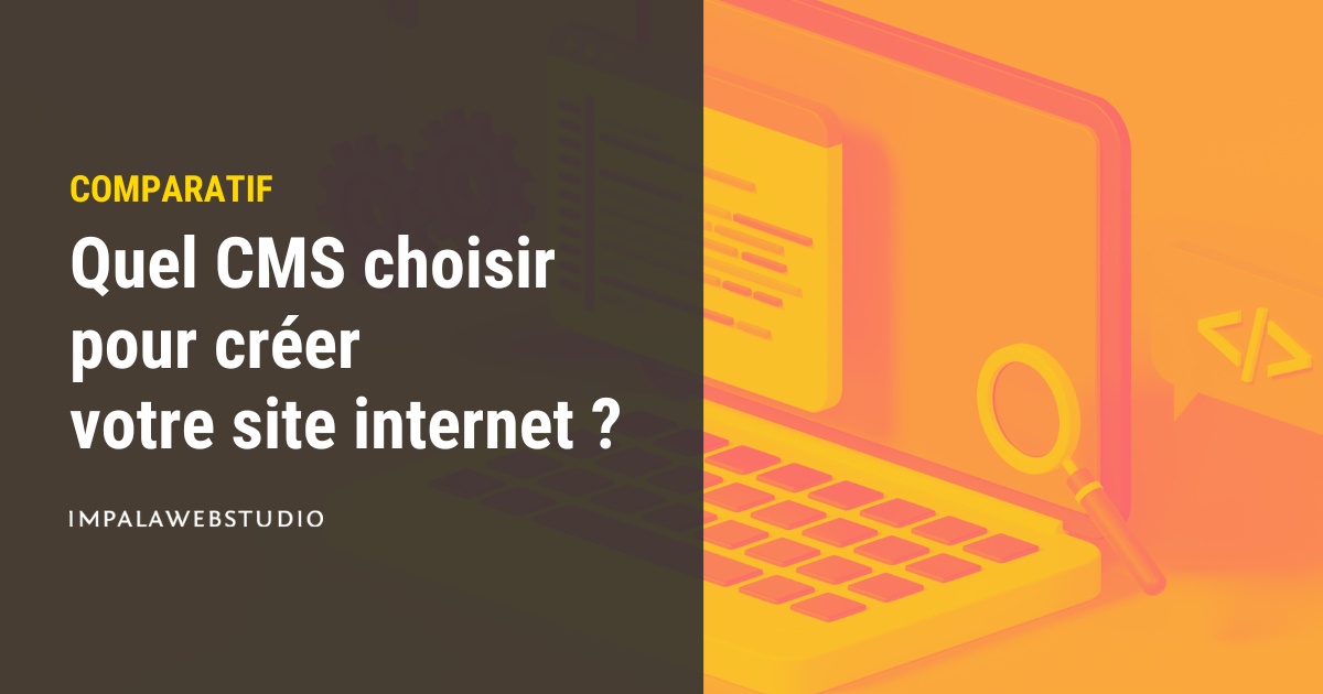 Quel CMS choisir pour créer votre site internet 