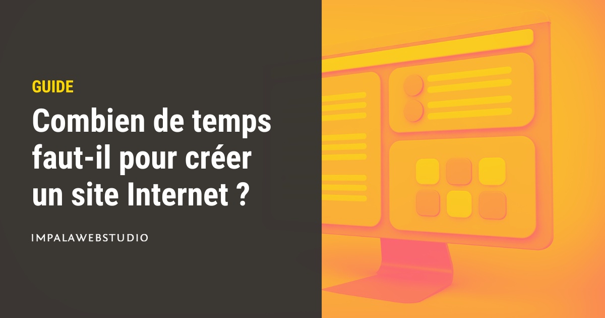 Combien de temps pour créer un site Internet 